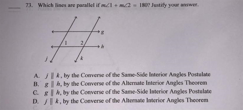 73. Which lines are parallel if mZ1 + m2 = 1802 Justify your answer.87kA. i || k, by-example-1