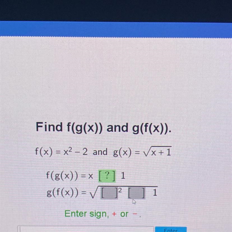 Find f(g(x)) and g(f(x)). f(x)=x²-2 and g(x)=√x+1-example-1