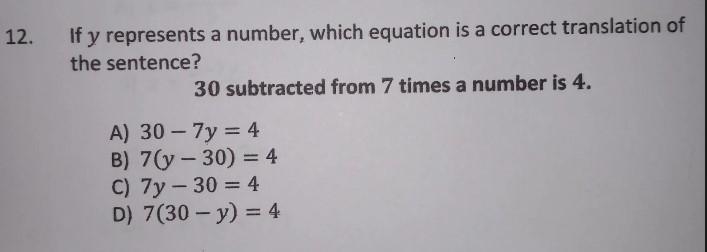 12. D) 5w - 7 If y represents a number, which equation is a correct translation of-example-1