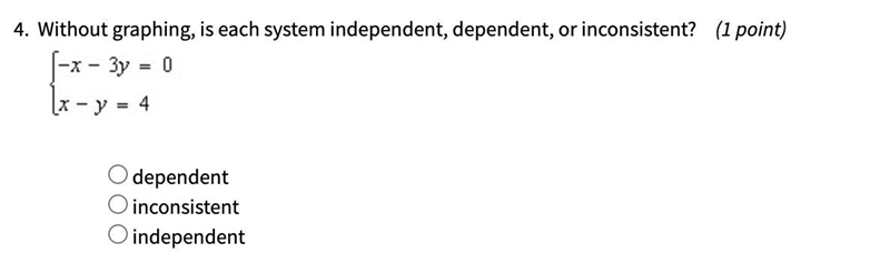 Without graphing, is each system independent, dependent or inconsistent?-x -3y = 0x-example-1