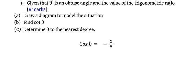 Given that θ is an obtuse angle and the value of the trigonometric ratio(a) Draw a-example-1