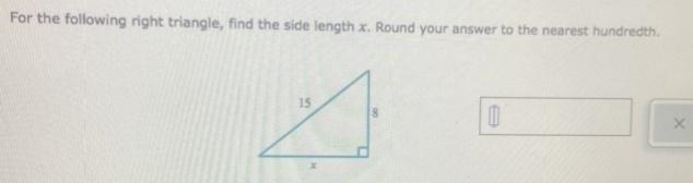 For the following right,find the side length x.round your answer to the nearest hundredth-example-1