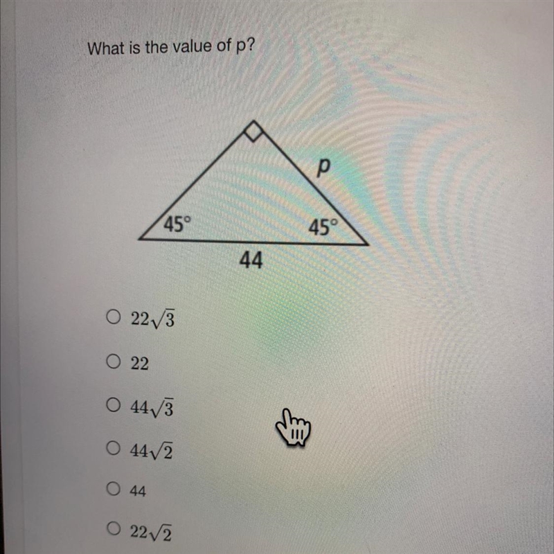 What is the value of p?45°O 22√3O 22O 44√3O 44√2O 44O 22√244р45°-example-1