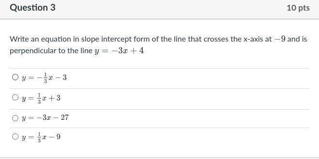 Question 3 10 pts Write an equation in slope intercept form of the line that crosses-example-1