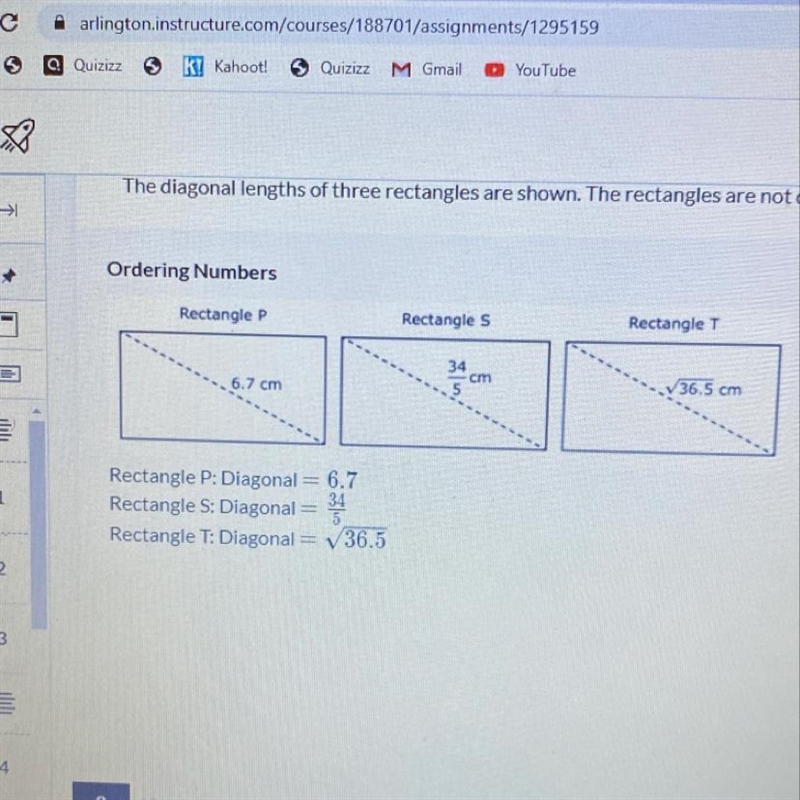 715 pointsWhich list shows the rectangles in order by their diagonallengths from shortest-example-1