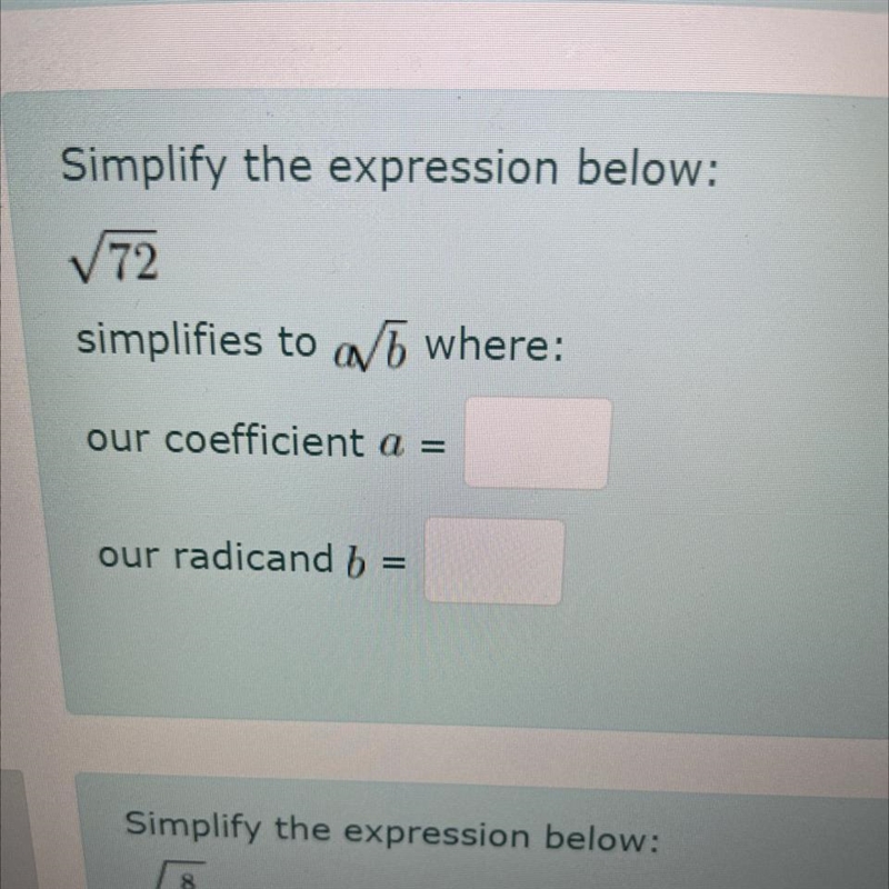 Simplify the expression Our coefficient a = ?Our radical b = ?-example-1