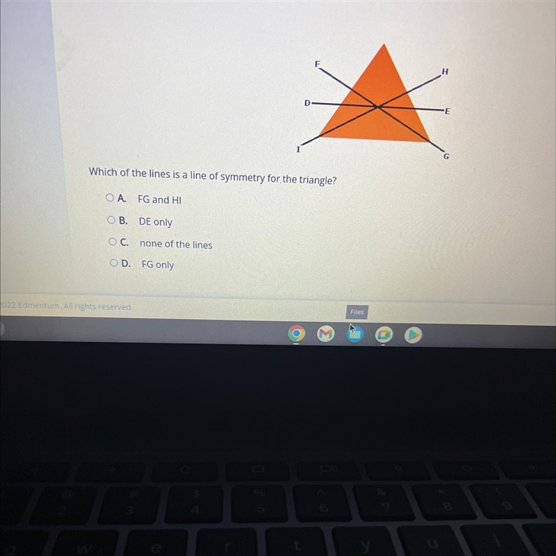 Which of the lines is a line of symmetry for the triangle? A. FG and HI B. DE only-example-1