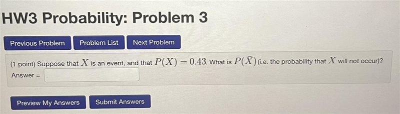 Suppose that X is an event, and that P(X) = 0.43. What is P(X) (i.e. the probability-example-1