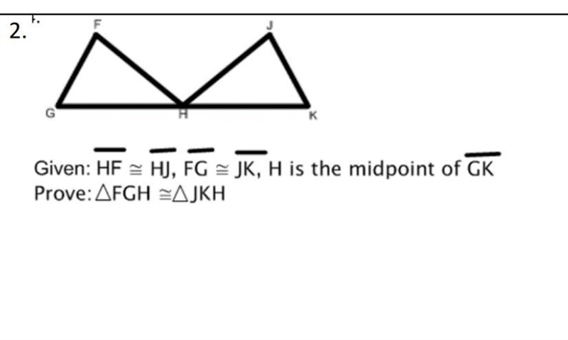 Based on the Given prove that triangle FGH is congruent to triangle JKH-example-1