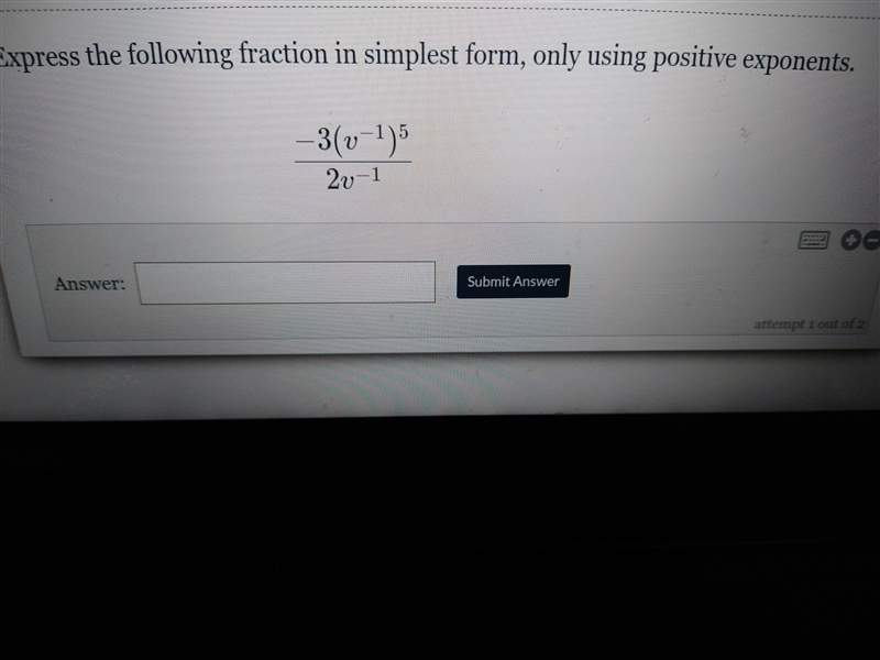 Express the following fraction in simplest form, only using positive exponents. 5 3(v-example-1