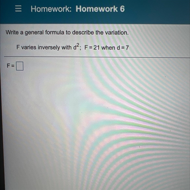 Write a general formula to describe the variation. F varies inversely with d^2; f-example-1