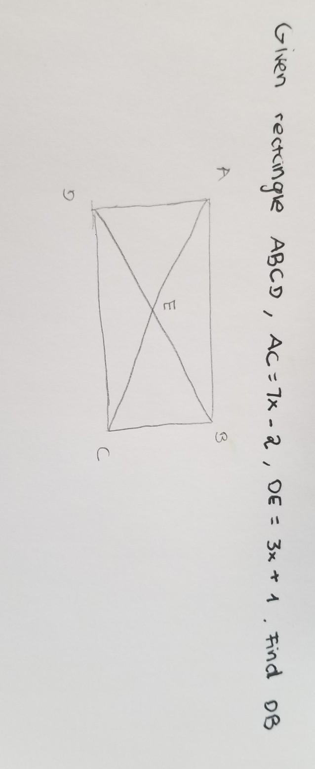 Given rectangle ABCD, AC = 7x - 2, DE = 3x + 1. Find DB-example-1