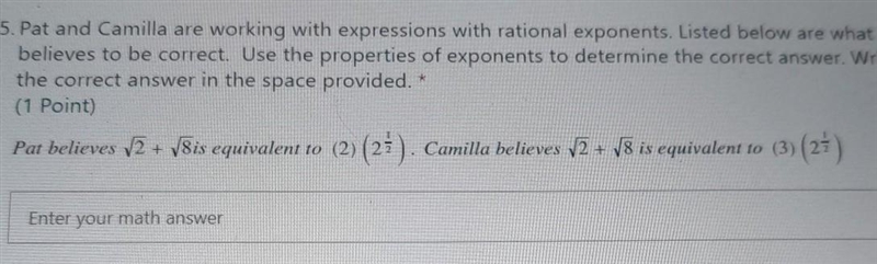 15. Pat and Camilla are working with expressions with rational exponents. Listed below-example-1