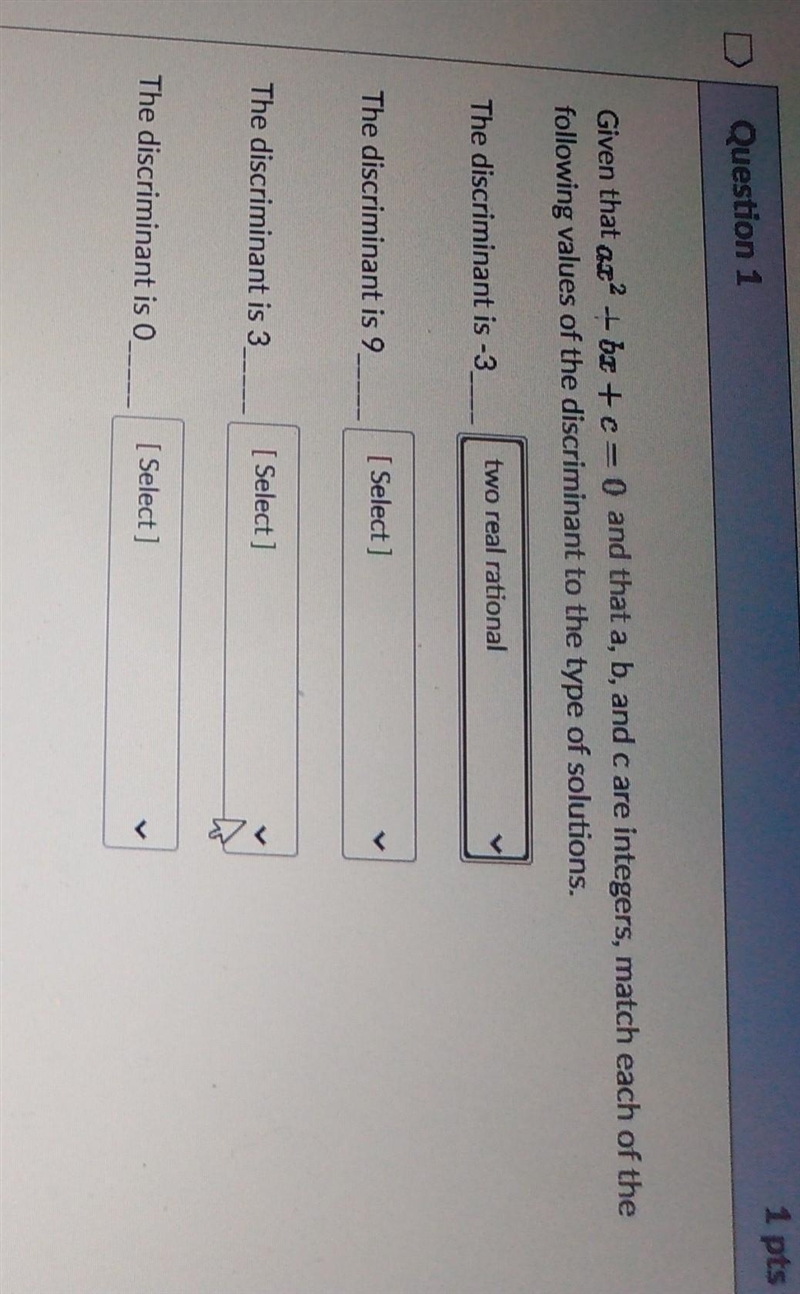 Given that ax²+bx+c= 0 and that a, b, and c are integers, match each of the following-example-1