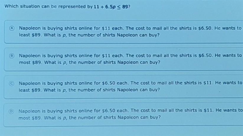 Which situation can be represented by 11+ 6.5p _< 89?-example-1