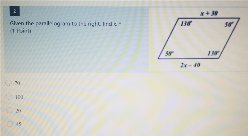 2 .. + 30 Given the parallelogram to the right, find x. * (1 Point) 130 50" 50&quot-example-1