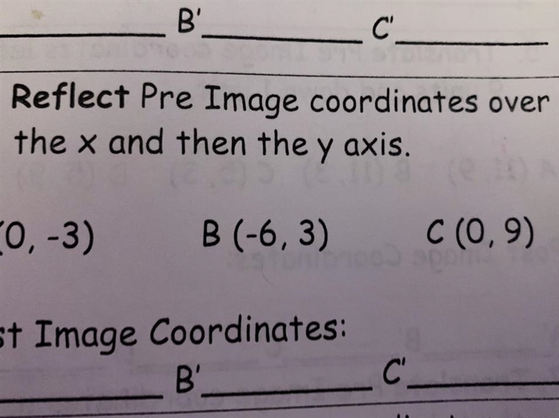 Reflect Pre Image coordinates over the x and then the y axis-example-1