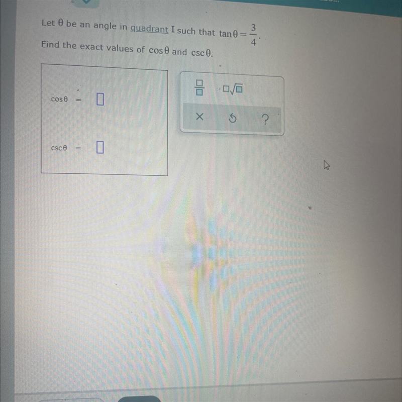 Let be 0 an angle in quadrant I such that tqn0-example-1