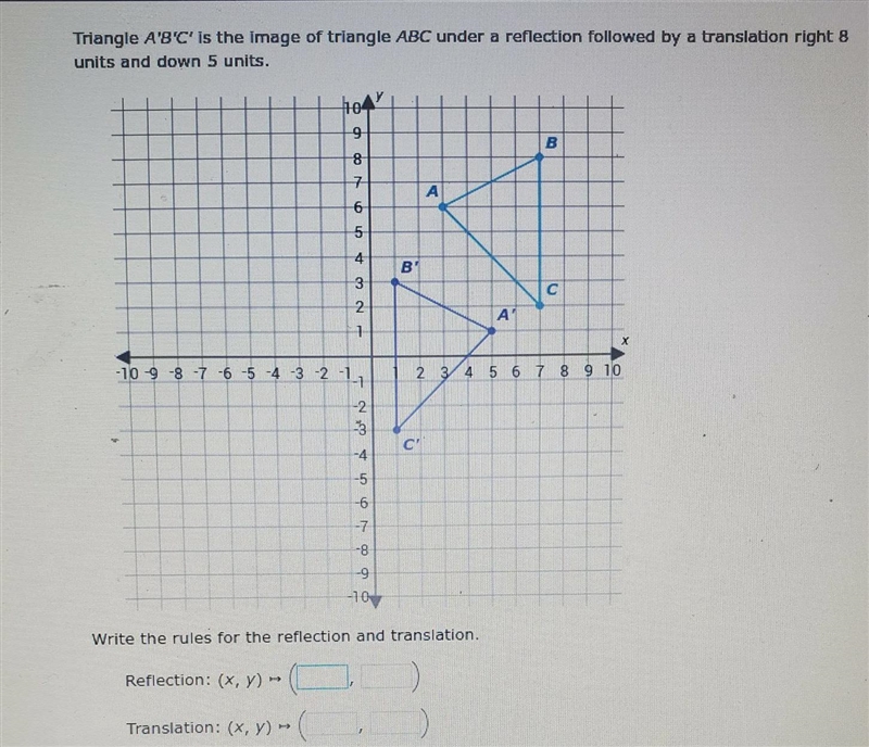 triangle A'B'C' is the image of triangle ABC under a reflection followed by a translation-example-1