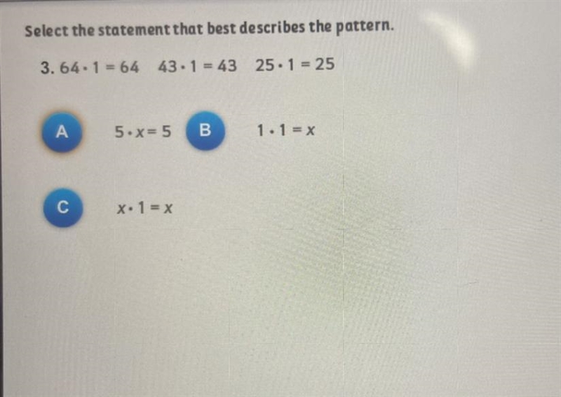 Select the statement that best describes the pattern.3.64.1 = 64 43.1 = 43 25.1 = 25А-example-1