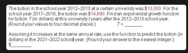 The tuition in the school year 2012–2013 at a certain university was $13,000. For-example-1