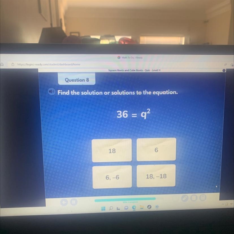 Find the solution or solutions to the equation. 36 = 9² 18 6, -6 6 18, -18-example-1