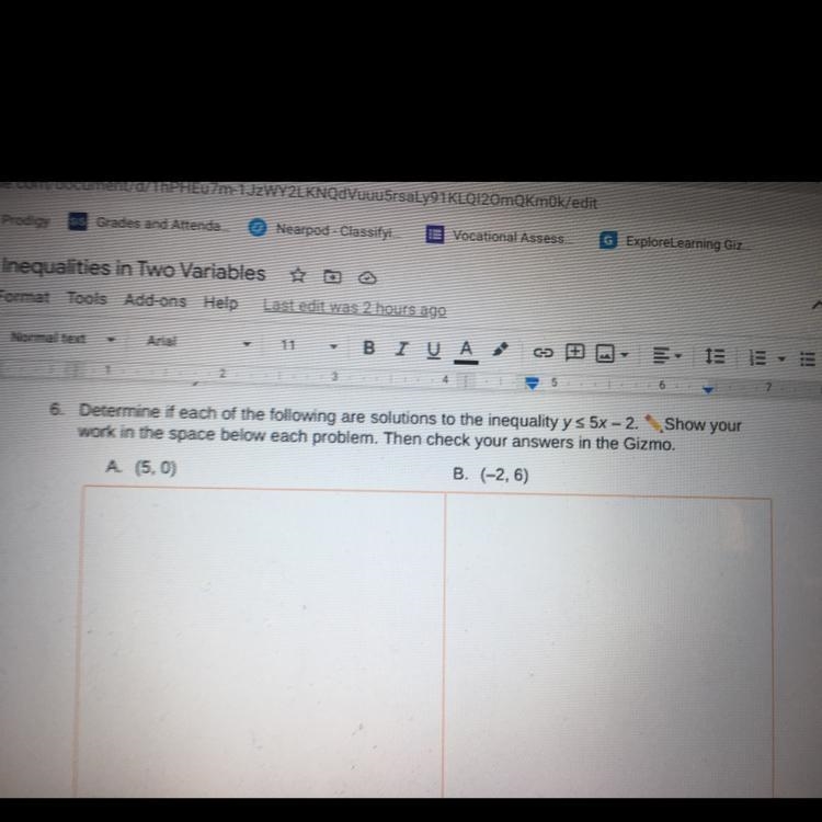 Determine if each of the following are solutions to the inequality y s 5x – 2.swork-example-1