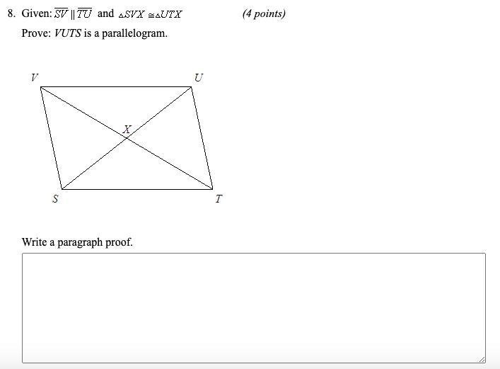 Give Line SV parallels Line TU and Triangle SVX =~ Triangle UTXProve: VUTS is a parallelogramWrite-example-1