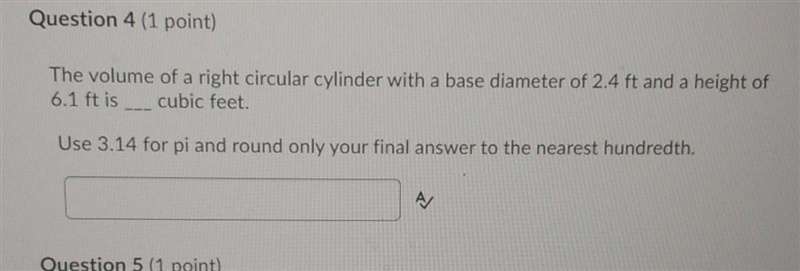 the volume of a right circular cylinder with a base diameter of 2.4 ft and a height-example-1