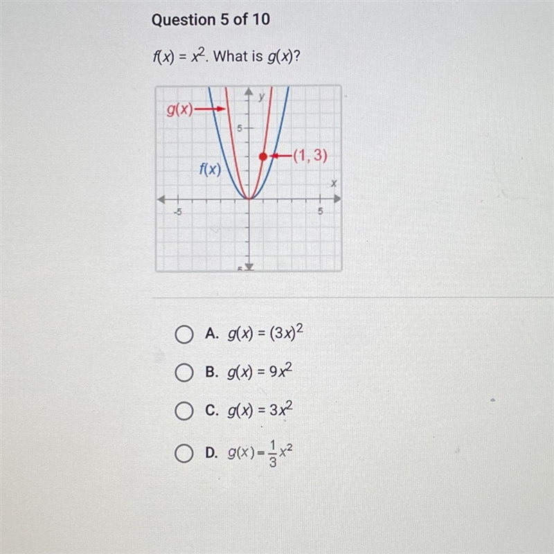 f(x) = x2. What is g(x)?g(x)-(1,3)f(x)X-55O A. g(x) = (3x)2O B. g(x) = 9x2O C. g(x-example-1