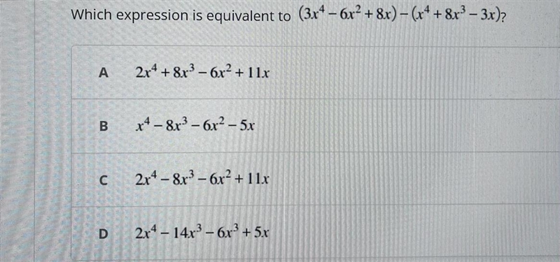 Which expression is equivalent to (3x^4 - 6x^2 + 8x) - (x^4 + 8x^3 - 3x)? view image-example-1