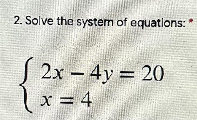 2. Solve the system of equations: *S 2x – 4y = 201x=4x = 4=-example-1