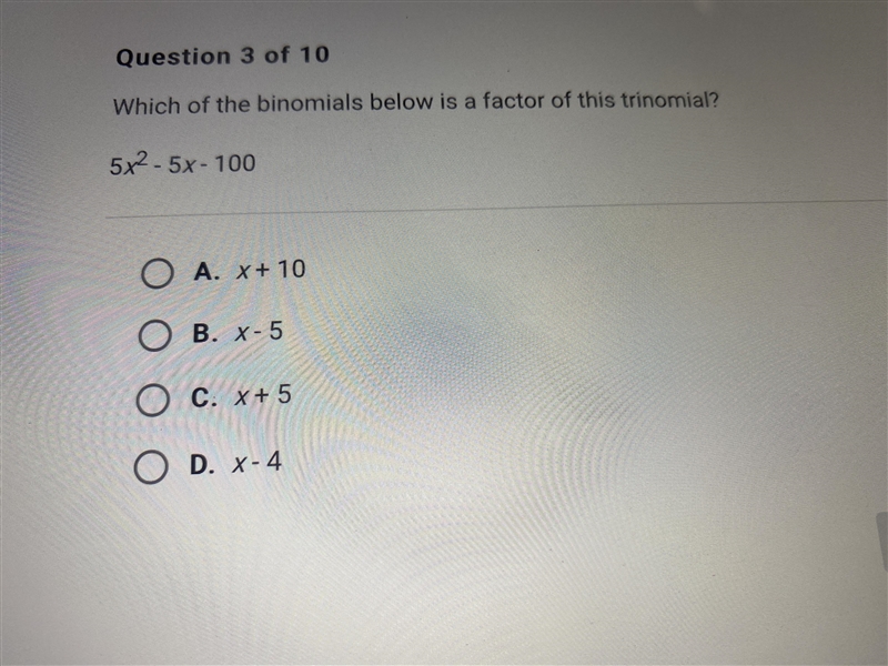 which of the binomials below is a factor of this trinomial? 5x^2 - 5x - 100A. x + 10B-example-1