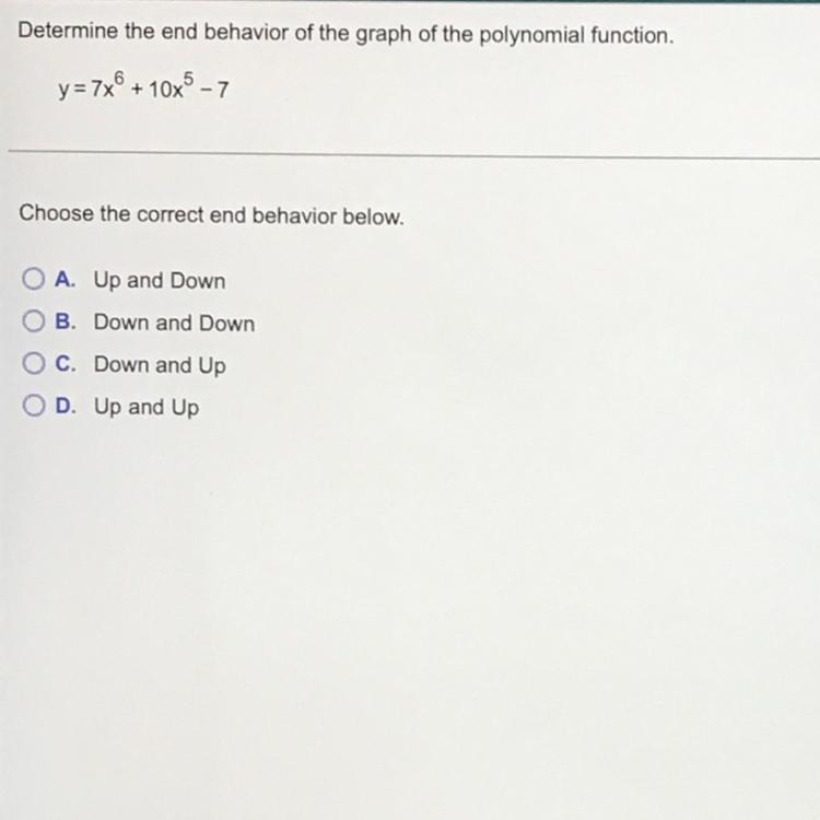 Determine the end behavior of the graph of the polynomial function. y=7x^6+10x^5-7-example-1