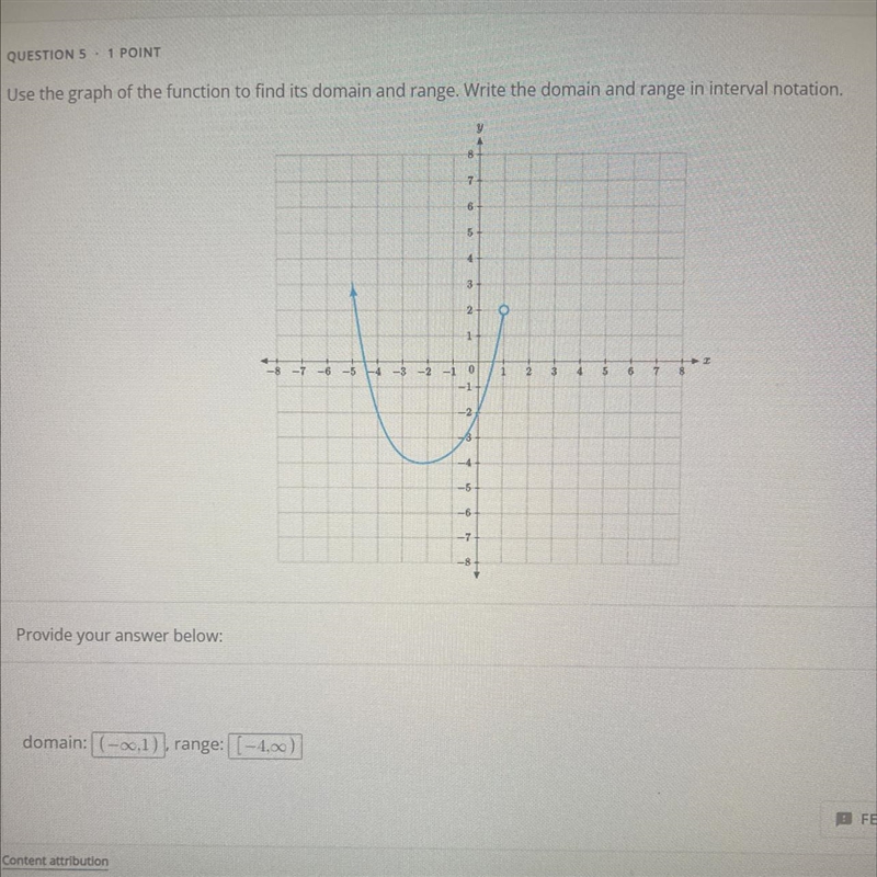 Use the graph of the function to find its domain and range. Write the domain and range-example-1