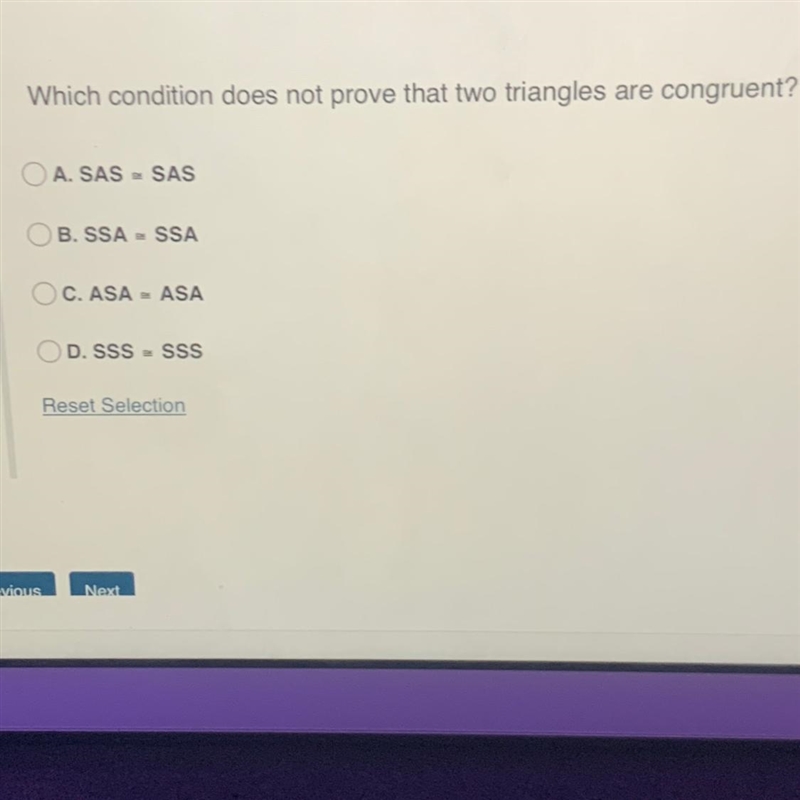 Which condition does not prove that two triangles are congruent-example-1