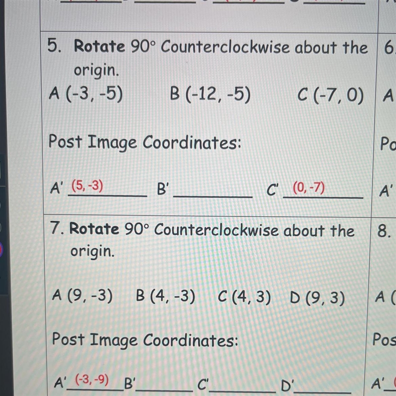 Help! 5) Rotate 90 counterclockwise about the origin. 7) Rotate 90 counterclockwise-example-1