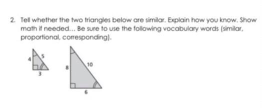 whether or not the triangles are similar, explained using the words, similar, proportional-example-1