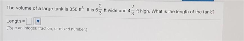 The volume of a large tank is 350 ft. It is 65 ft wide and 4 ft high. What is the-example-1