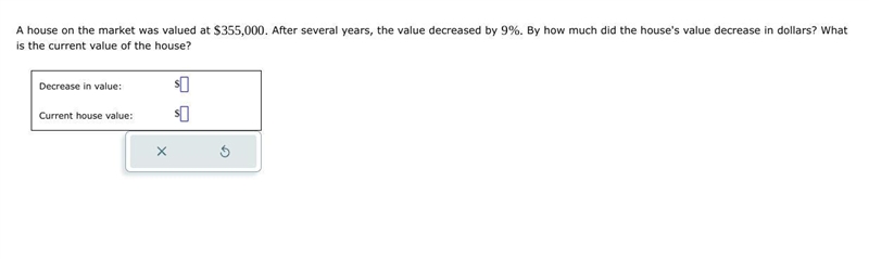 A house on the market was valued at $355,000 . After several years, the value decreased-example-1