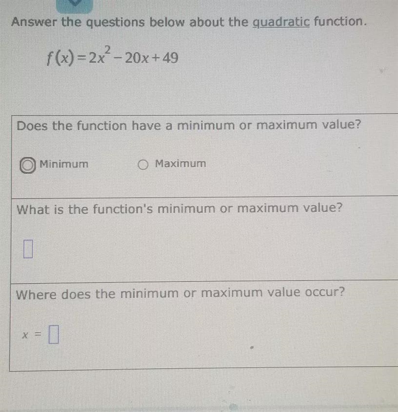 Answer the questions below about the quadratic function. f(x) = 2x ^ 2 - 20x + 49-example-1