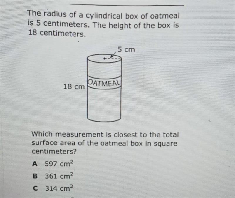 POS The radius of a cylindrical box of oatmeal is 5 centimeters. The height of the-example-1