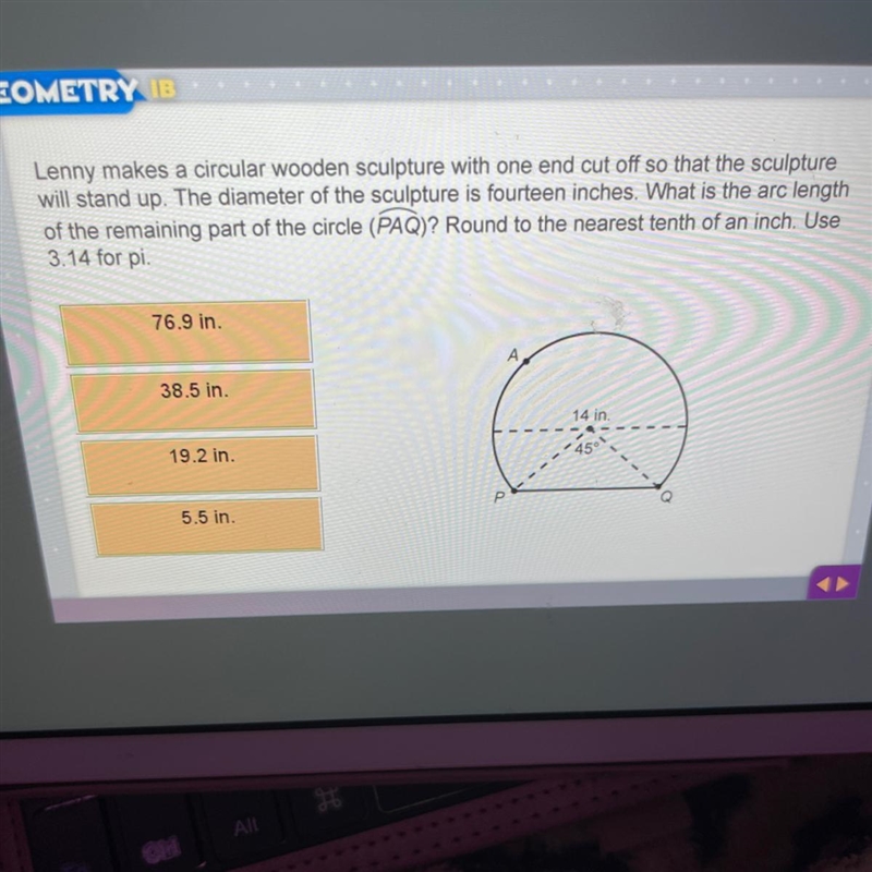 Lenny makes a circular wooden sculpture with one end cut off so that the sculpturewill-example-1