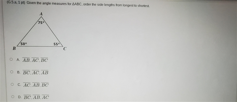 (G.5.a, 1 pt) Given the angle measures for AABC, order the side lengths from longest-example-1