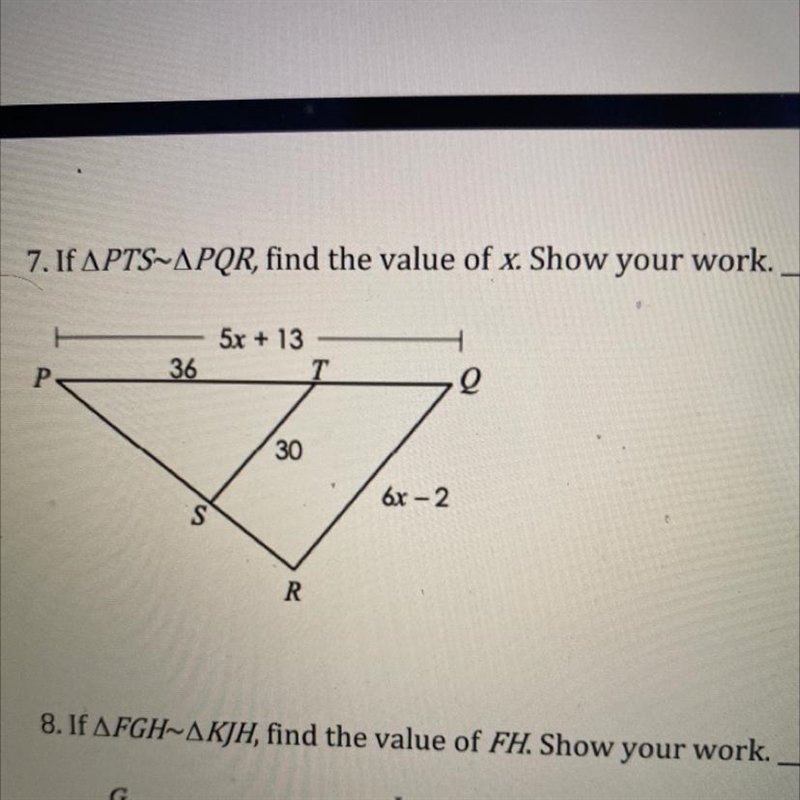 7. If APTS-APQR, find the value of x. Show your work.5x + 13Р36306x-2SR-example-1