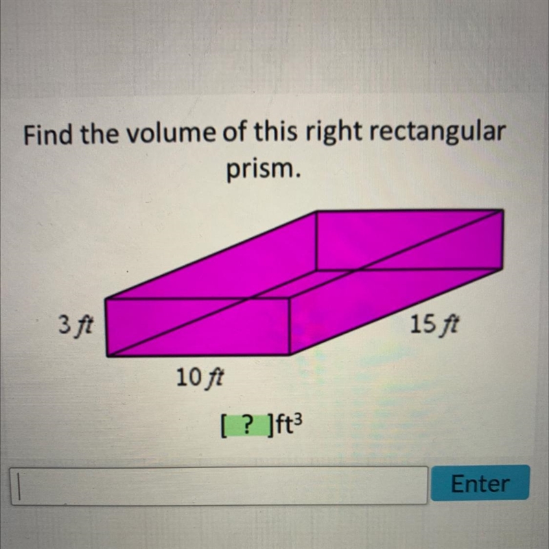 Find the volume of this right rectangularprism.3 ft15 ft10 ft[? ]ft3-example-1