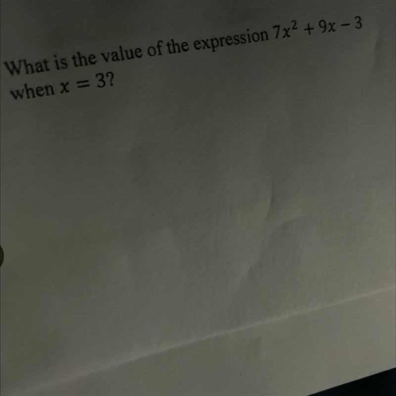 What is the value of the expression 7x2+ 9x-3 when x = 3?-example-1