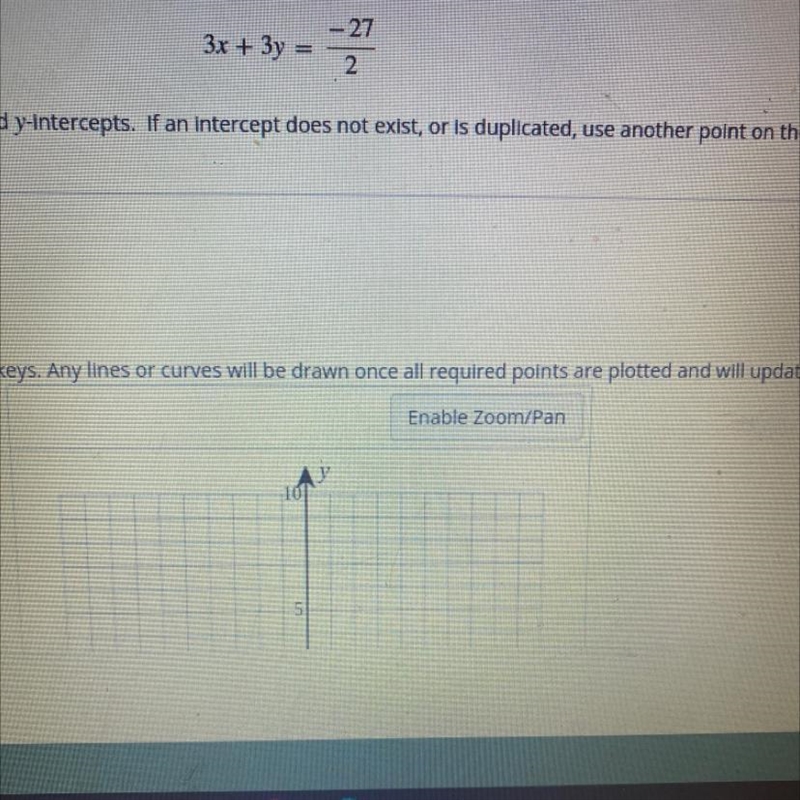 Graph the equation by plotting the x- and y- intercepts. If an intercept does not-example-1