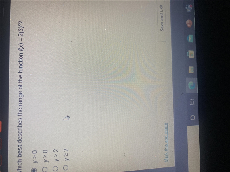 Which best describes the range of the function #(x) = 2(3)x? O y>0 O y≥0 O y = 2 O-example-1