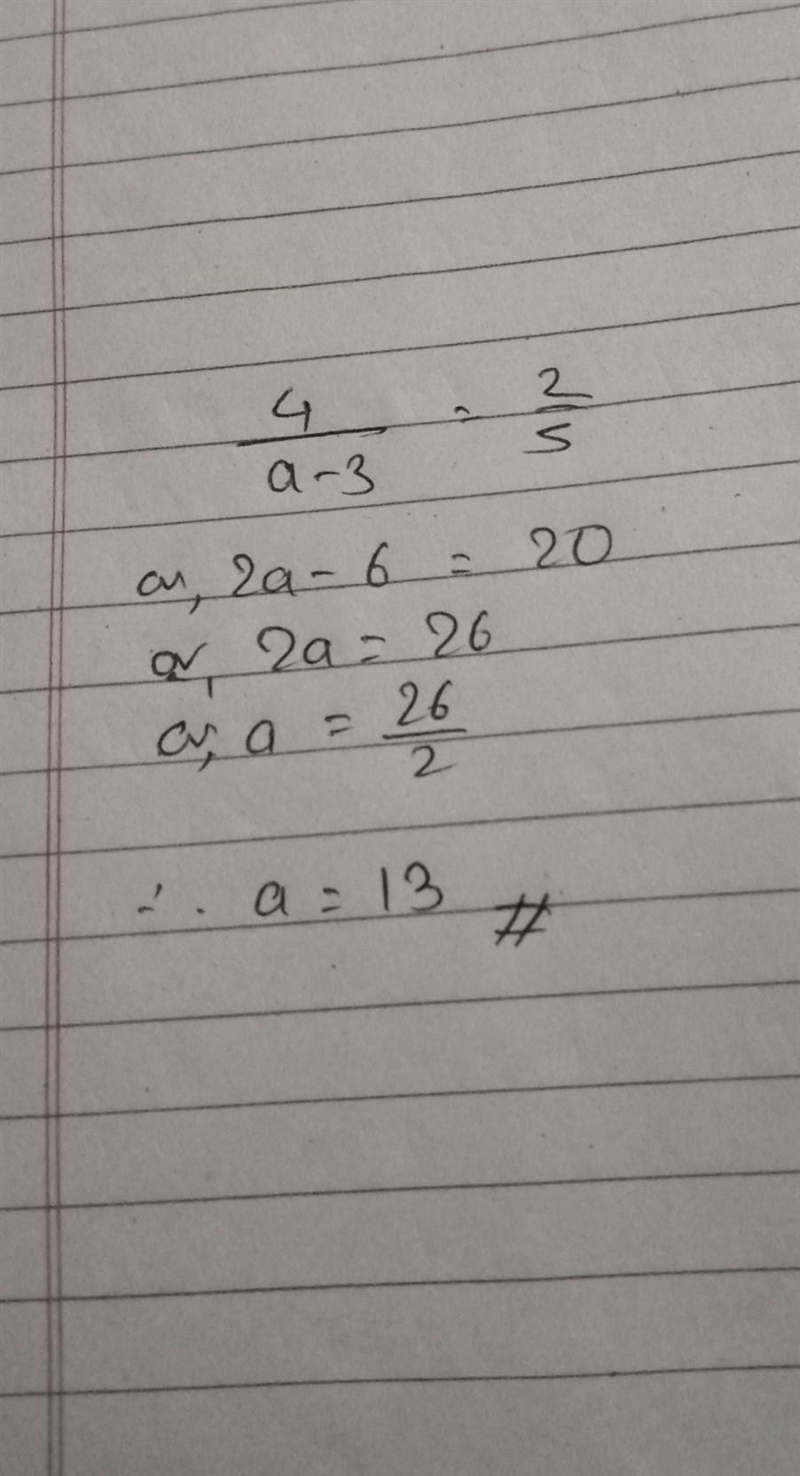 Solve for a given the following proportion: 4/a-3=2/5 a=-example-1